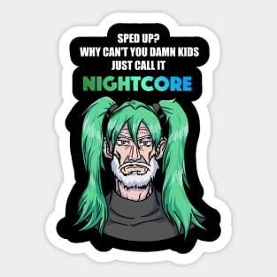 Call it Nightcore: Old Man in Green Anime Wig (Funny) Sticker